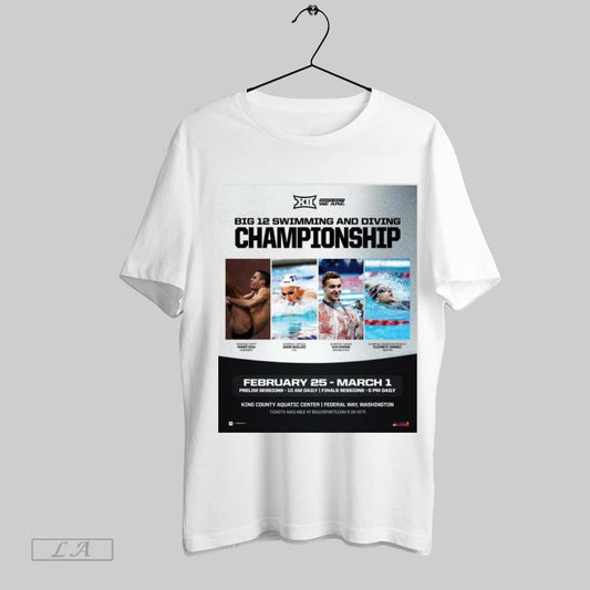Original Poster Big 12 Swimming And Diving Championship Feb 26 To March 1 2025 King County Aquatic Center Washington T Shirt Sweatshirt Tee Shirt