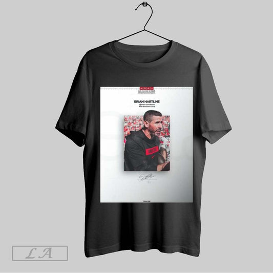 Original Poster Brian Hartline Ohio State Football Offensive Coordinator Wide Receivers Coach Signature T Shirt Sweatshirt Tee Shirt