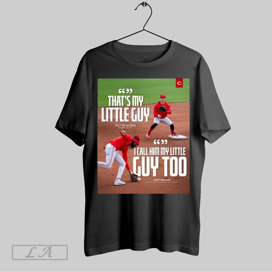 Original Poster Cincinnati Reds Matthew Mclain Elly De La Cruz Thats My Little Guy I Call Him My Little Guy Too T Shirt Sweatshirt Tee Shirt
