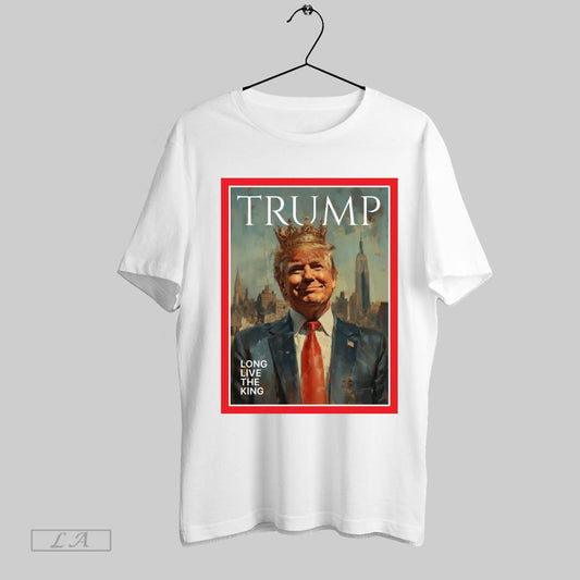 Original Poster President Donald J Trump Long Live The King All Of New York Is Saved 2025 T Shirt Sweatshirt Tee Shirt