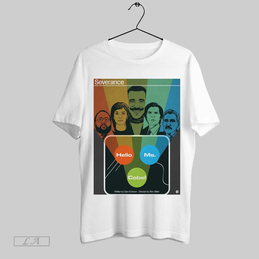Original Poster Severance Hello Ms Cobel Written By Dan Erickson Directed By Ben Stille T Shirt Sweatshirt Tee Shirt
