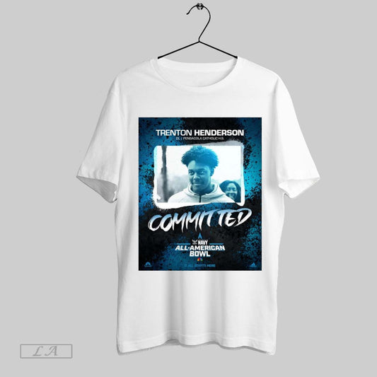 Original Poster Trent Henderson Dl Pensacola Catholic H S Has Committed To The 2026 Navy All American Bowl T Shirt Sweatshirt Hoodie Shirt
