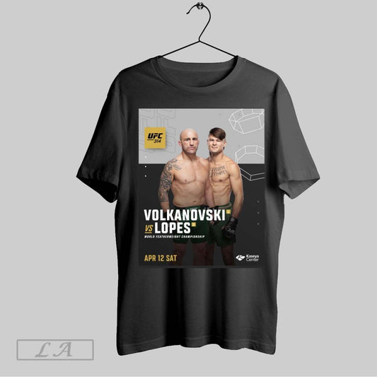 Original Poster Ufc 314 Alexander Volkanovski Vs Diego Lopes World Featherweight Championship April 12 2025 Sat T Shirt Sweatshirt Tee Shirt