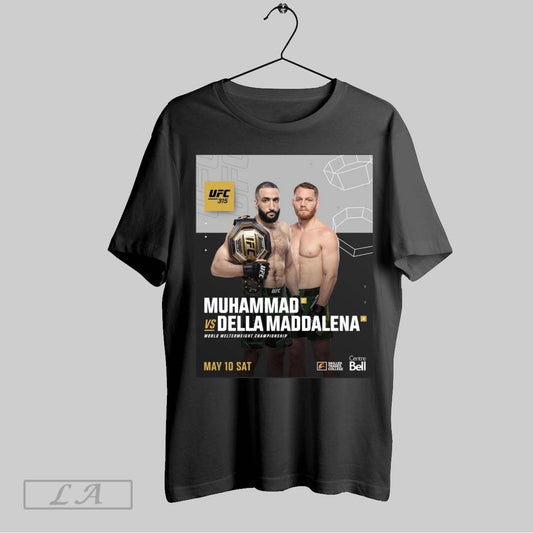 Original Poster Ufc 315 Belal Muhammad Vs Jack Della Maddalena World Welterweight Championship May 10 2025 Sat T Shirt Sweatshirt Tee Shirt