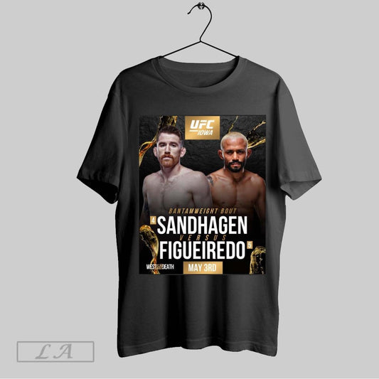 Original Poster Ufc Iowa Bantamweight Bout Cory Sandhagen Vs Deiveson Figueiredo May 3rd 2025 West Till Death T Shirt Sweatshirt Tee Shirt