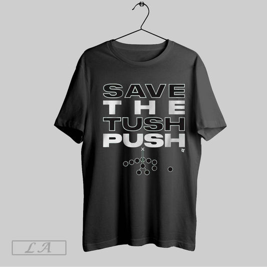 Original Save The Tush Push Philadelphia Eagles Nfl One Again T Shirt Sweatshirt Hoodie Shirt