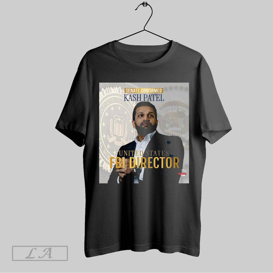 Original Senate Confirmed Kash Patel United States Fbi Director 2025 Poster T Shirt Sweatshirt Tee Shirt