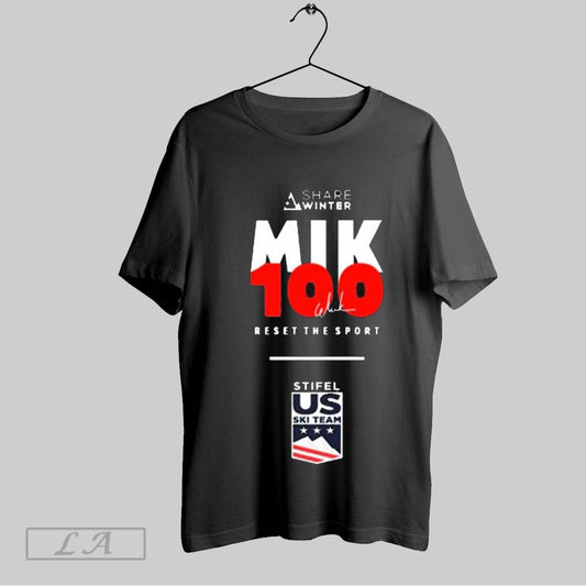 Original Share Winter Mik 100 Reset The Sport Stifel Us Ski Team Signature T Shirt Sweatshirt Hoodie Shirt