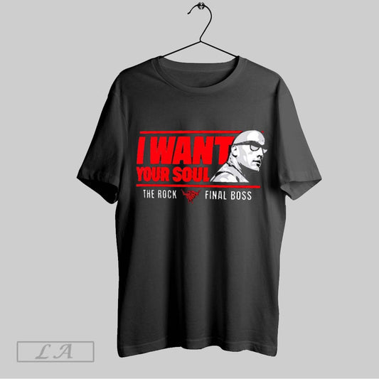 Original The Rock Final Boss I Want Your Soul Wwe 2025 T Shirt Sweatshirt Hoodie Shirt