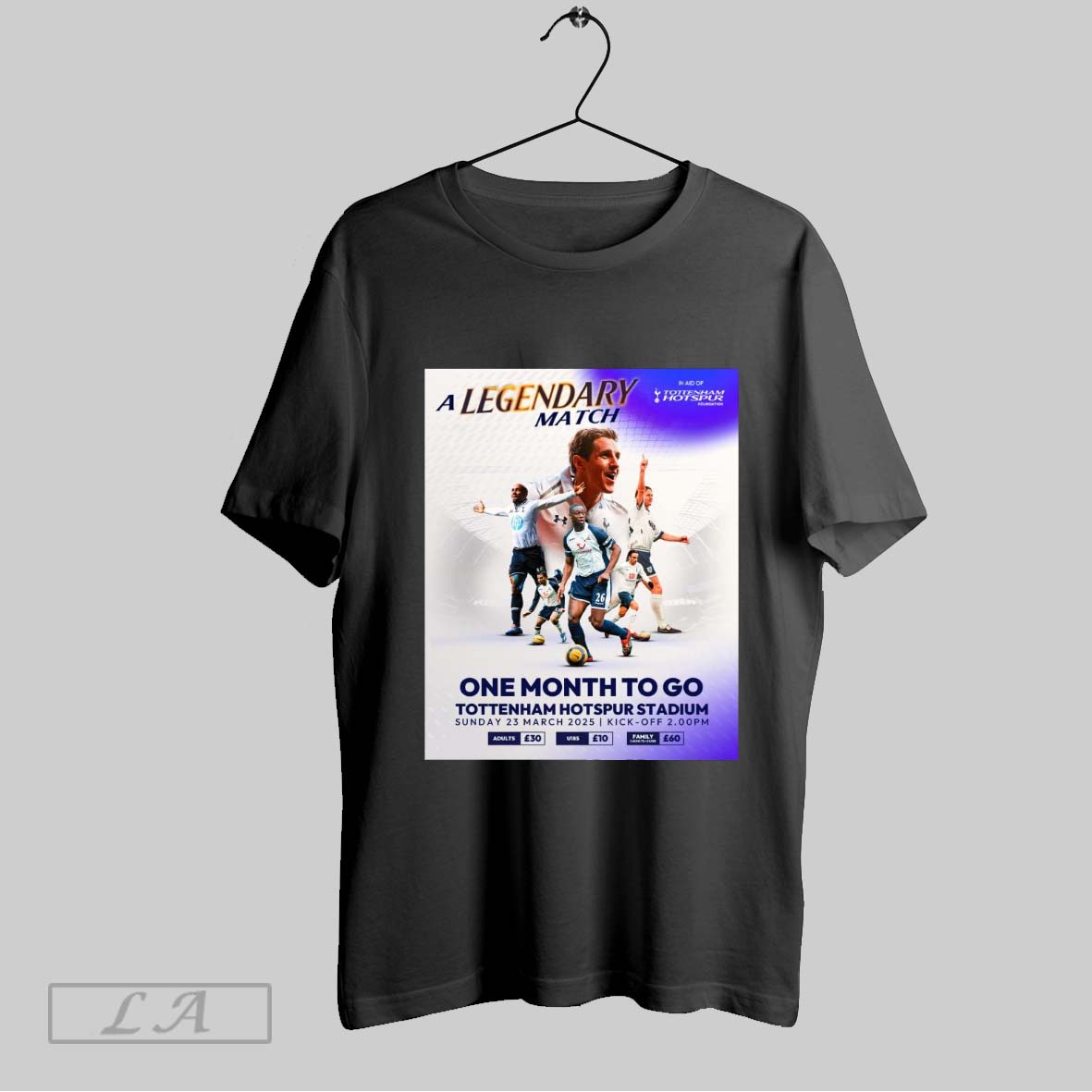 Original Tottenham Hotspur A Legendary Match One Month To Go Tottenham Hotspur Stadium Sunday 23 March 2025 Poster T Shirt Sweatshirt Hoodie Shirt