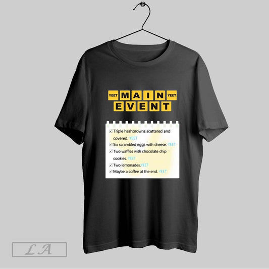 Original Uceyjucey Yeet Main Yeet Event Triple Hashbrowns Scattered And Covered Yeet T Shirt Sweatshirt Hoodie Shirt
