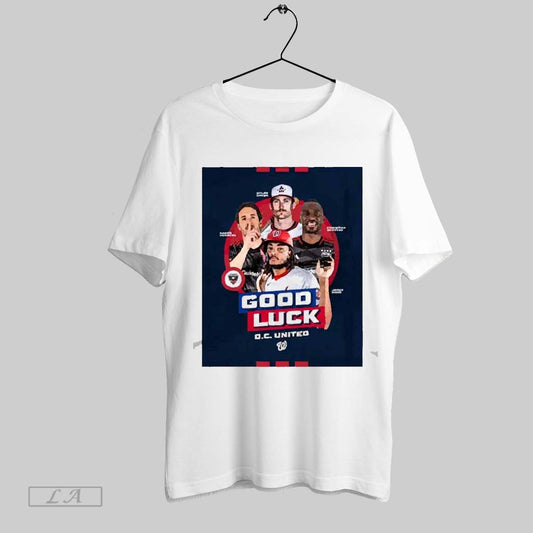 Original Washington Nationals Dylan Crews Aaron Herrera Christian Benteke James Wood Good Luck D C 2025 T Shirt Sweatshirt Hoodie Shirt