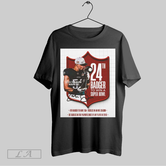 Original Wisconsin Football Zack Baun Philadelphia Eagles 24th Badger To Win A Super Bowl 4th Badger To Have 150 Tackles In An Nfl Season Signature Poster T Shirt Sweatshirt Tee Shirt