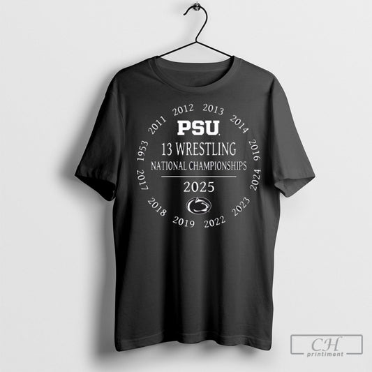 Penn State 2025 Ncaa 13 Wrestling National Champions Shirt Sweatshirt Poster