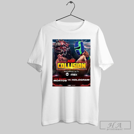 Poster Aew Collision The Beast Mortos Vs Hologram Saturday Feb 22 2025 T Shirt