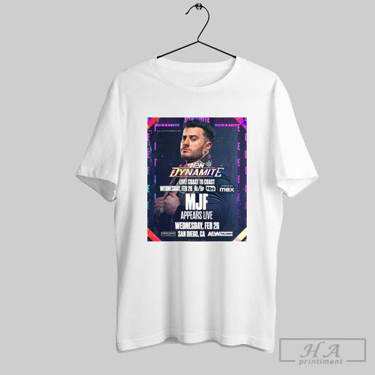 Poster Aew Dynamite Coast To Coast Mjf Appears Live Wednesday Feb 26 2025 San Diego Ca T Shirt