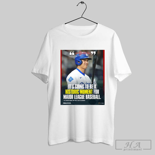 Poster Aj Pierzynski On Tokyo Series Its Going To Be A Historic Moment For Major League Baseball 2025 T Shirt