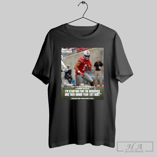 Poster Austin Mack Im Starting For The Ohio State Buckeyes Football And Then Junior Year I Get Hurt T Shirt