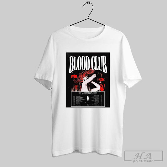Poster Blood Club No Llores Tour 2025 5 1 Tijuana 5 2 Guadalajara 5 3 Monterrey T Shirt