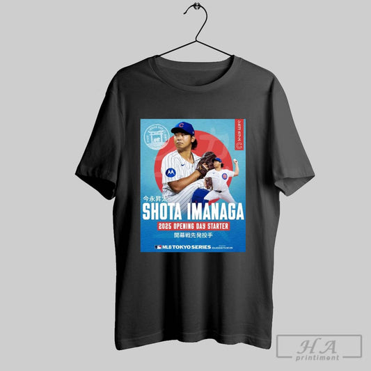 Poster Chicago Cubs Shota Imanaga 2025 Opening Day Starter Mlb Tokyo Series 2025 T Shirt
