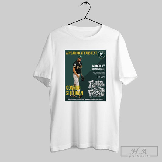 Poster Connor Sullivan Oakland Ballers Appearing At Fans Fest 2025 March 1st West Oakland T Shirt
