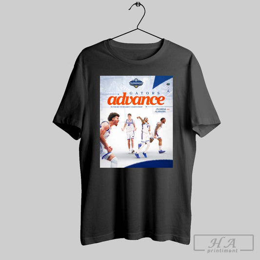 Poster Florida Gators Def Alabama And Advance To The Sec Tournament Basketball Championship 2025 T Shirt