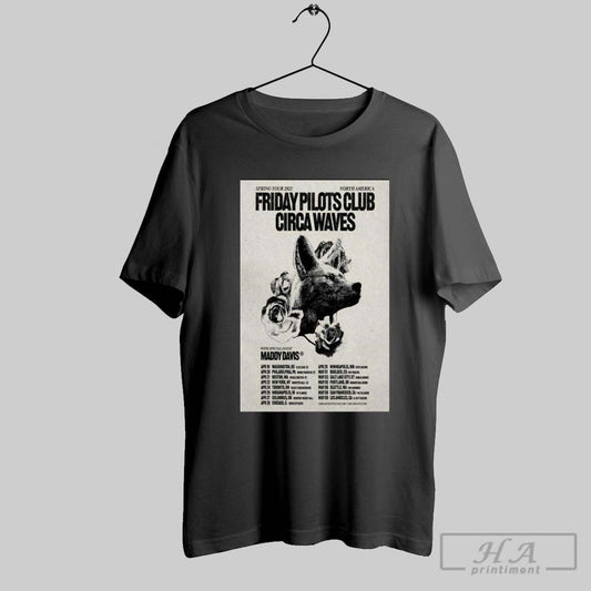 Poster Friday Pilots Club Circa Waves Spring Tour 2025 North America With Special Guest Maddy Davis T Shirt