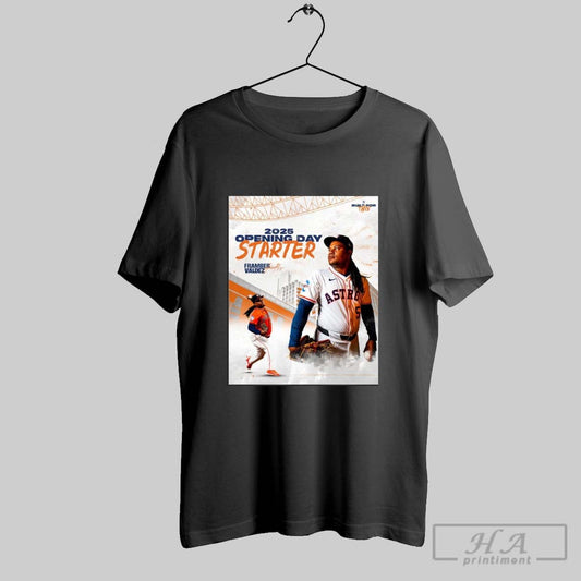 Poster Houston Astros Framber Valdez Mlb 2025 Opening Day Starter Built For This Signature T Shirt