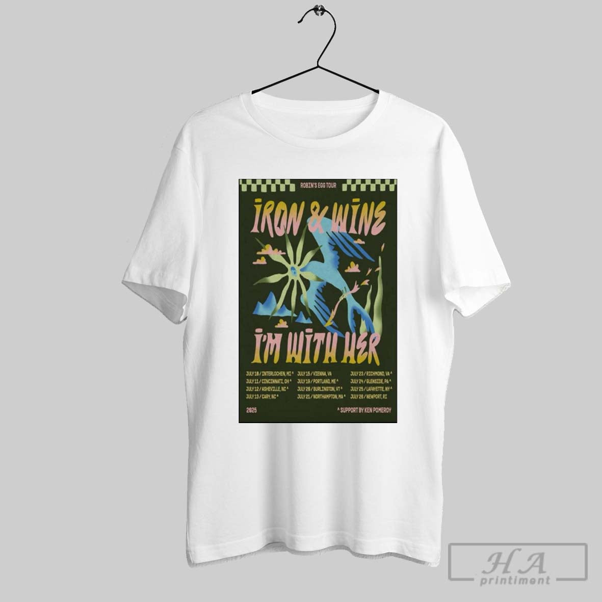 Poster Iron And Wine With Im With Her Robins Egg 2025 Tour July 10 Interlochen Mi July 11 Cincinnati Oh T Shirt
