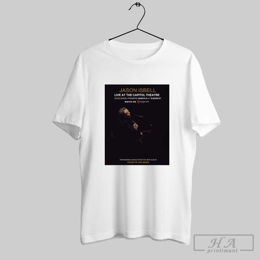 Poster Jason Isbell Live At The Capitol Theatre Worldwide Mar 9 2025 Foxes In The Snow Port Chester Ny T Shirt