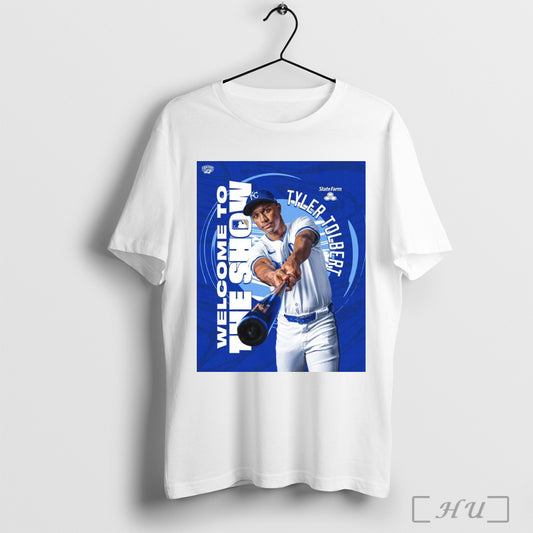 Poster Kansas City Royals Baseball Tyler Tolbert Welcome To The Show T Shirt Sweatshirt