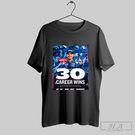 Poster Kyle Larson Is One Of 30 Drivers In Nascar Cup Series History To Reach The 30 Win Milestone T Shirt