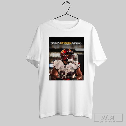 Poster Lb Bobby Wagner Washington Commanders Football Nfl We Have Unfinished Business T Shirt