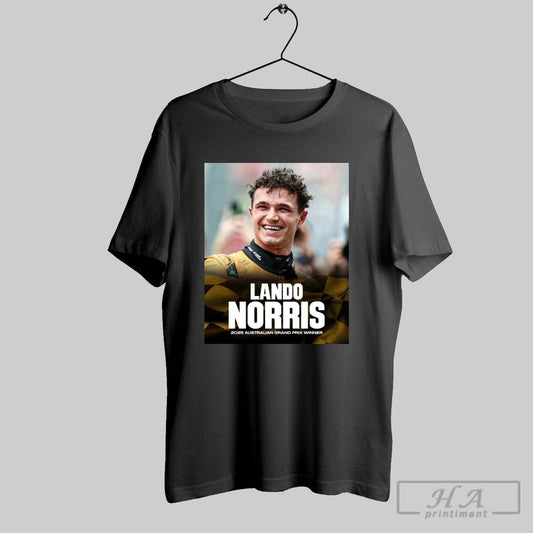 Poster Lando Norris Wins The 2025 Australian Grand Prix A Wild Race To Start The 2025 F1 Season T Shirt