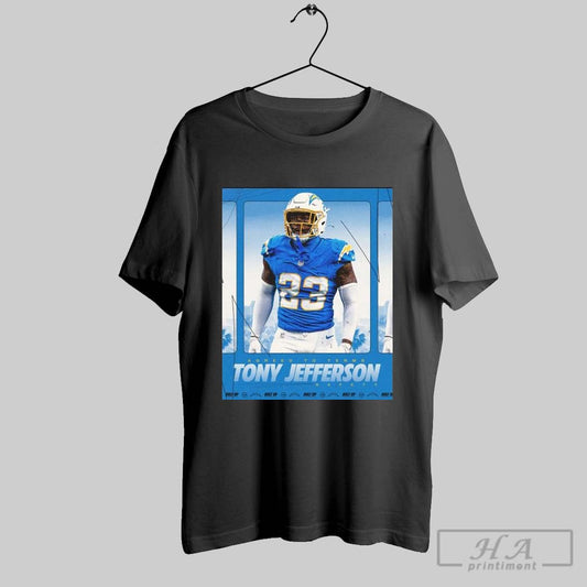 Poster Los Angeles Chargers Football Nfl Agreed To Terms Safety Tony Jefferson Bolf Up 2025 T Shirt