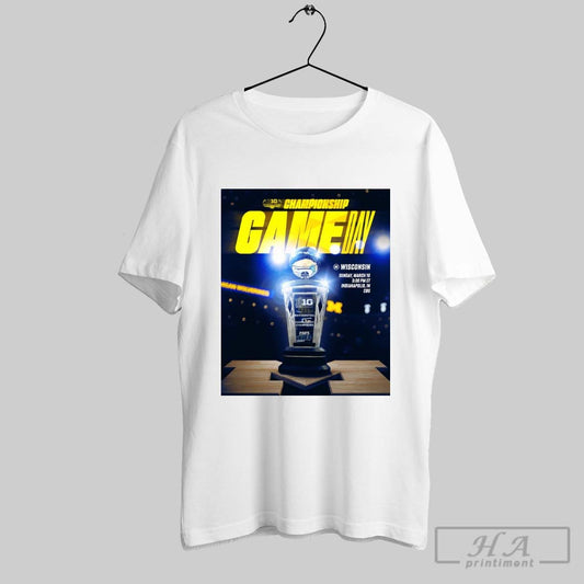 Poster Michigan Wolverines Vs Wisconsin Badgers Mens Basketball Big Ten Championship Sunday March 16 2025 T Shirt
