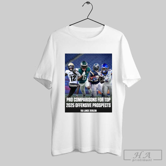 Poster Pro Comparison For Top 2025 Offensive Prospects Via Lance Zierlein Nfl Scouting Combine T Shirt