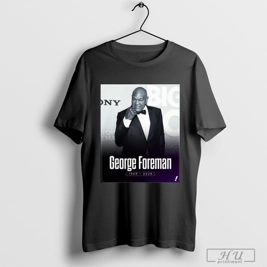 Poster Rip To The Former Heavyweight Champion And Icon George Foreman 1949 2025 T Shirts Sweatshirt