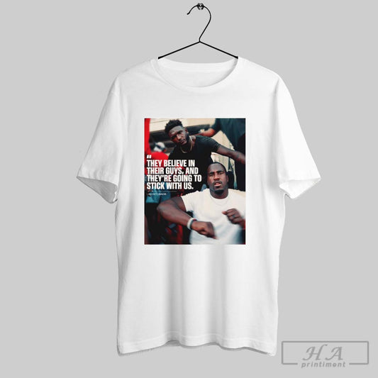 Poster Tampa Bay Buccaneers Lavonte David They Believe In Their Guys Theyre Going To Stick With Us T Shirt