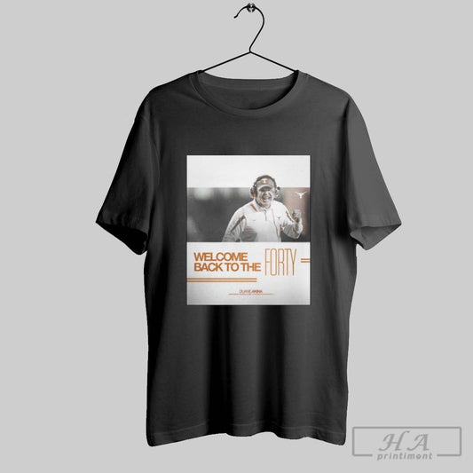 Poster Texas Longhorns Football Welcome Back Duane Akina Defensive Pass Game Coordinator Safeties Coach T Shirt
