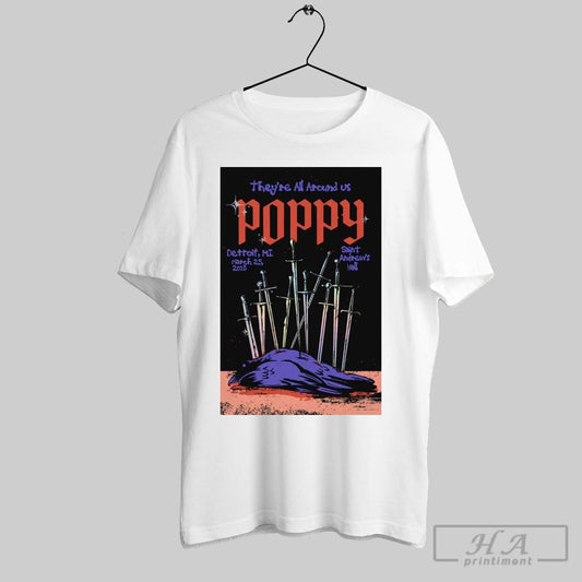 Poster Theyre All Around Us Poppy St Andrews Hall Detroit Mi March 25 2025 Concert T Shirt