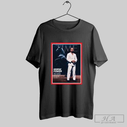 Poster Time Horse Power Now At Ferrari Lewis Hamilton Races To Claim His Place As F1s Greatest 2025 T Shirt