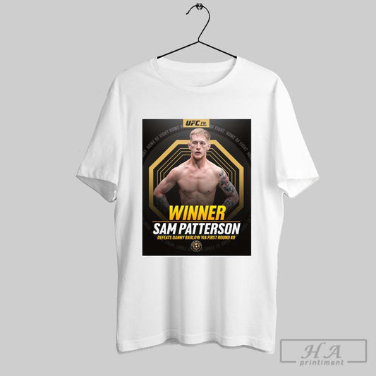 Poster Ufc Fn Winner Sam Patterson Defeats Danny Barlow Via First Round Ko Home Of Fight 2025 T Shirt