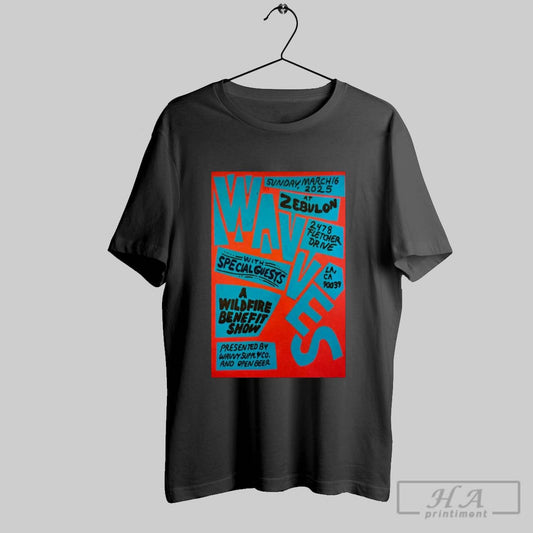 Poster Waves Sunday March 16 2025 Wave In Wichita Ks Tour At Zebulon A Wildfire Benefit Show T Shirt