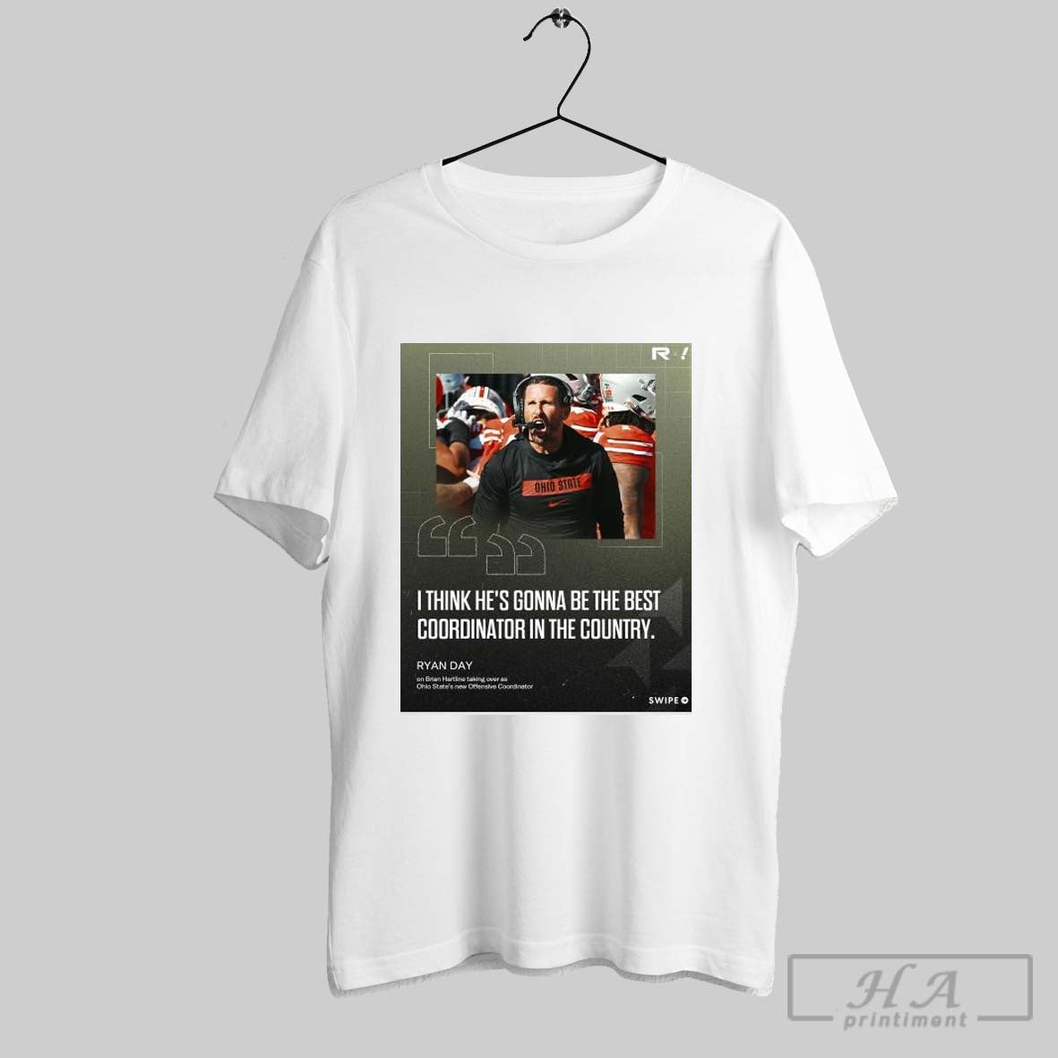 Ryan Day On Oc Brian Hartline Ohio State I Think Hes Gonna Be The Best Coordinator In The Country Poster T Shirt