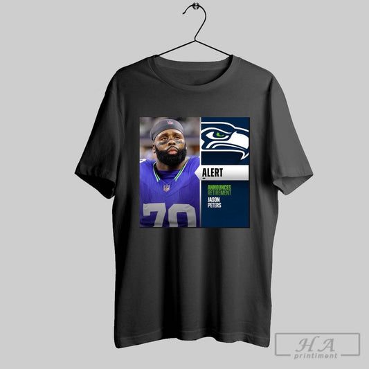 Seattle Seahawks Ot Jason Peters 9x Pro Bowler And Super Bowl Lii Champion Will Retire After 19 Years In The Nfl Poster T Shirt
