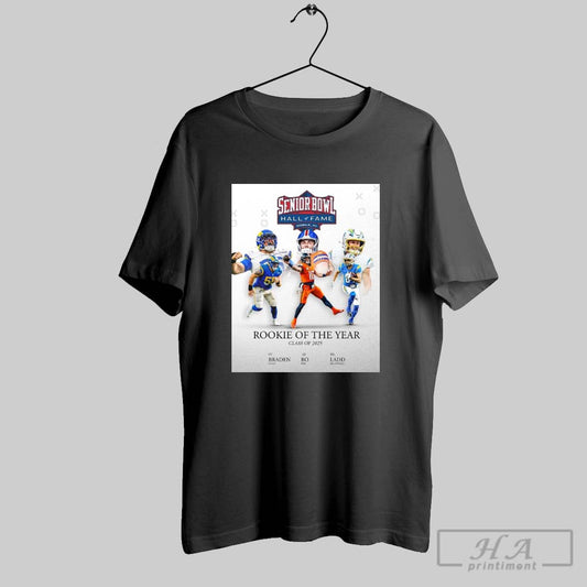Senior Bowl Hall Of Fame Rookie Of The Year Class Of 2025 Braden Fiske Bo Nix Ladd Mcconkey Poster T Shirt