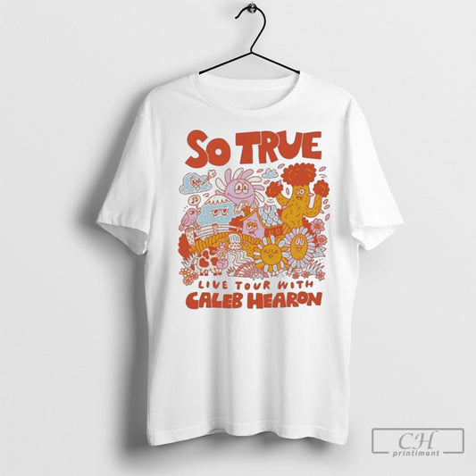So True With Caleb Hearon So True Live 2025 Tour New Shirt Sweatshirt Poster