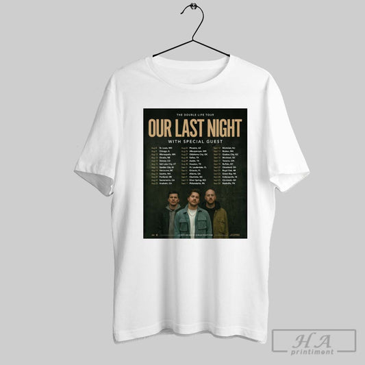 The Double Life Tour Our Last Night With Special Guest Aug 8 St Louis Mo Aug 9 Chicago Il Poster T Shirt