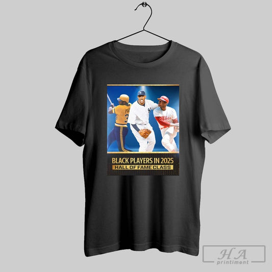 The Hall Of Fame Class Of 2025 Includes Dave Parker Cc Sabathia And Dick Allen Poster Shirt